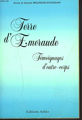 Terre d'Émeraude : Témoignages d'outre-corps book