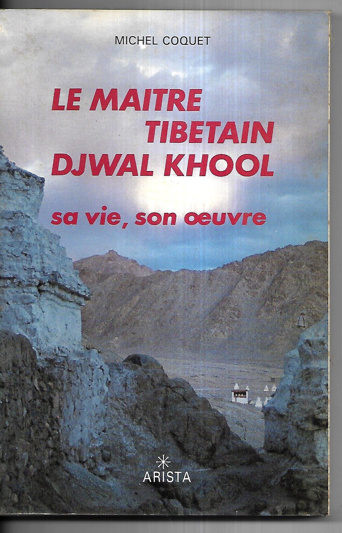 Le maitre tibetain djwal khool : sa vie son oeuvre book