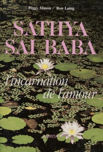 Sathya Sai Baba. L'Incarnation De L'Amour book