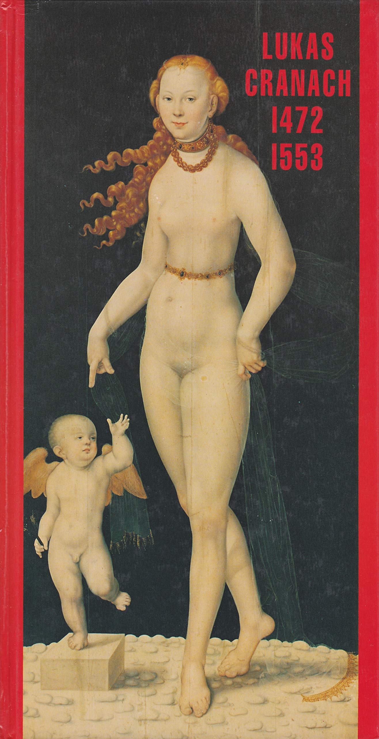 Lucas Cranach: Le corps divinisé, le début du maniérisme book