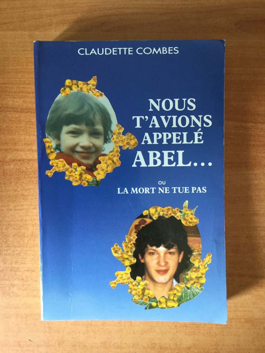 Nous t'avions appelé Abel. (ou la mort ne tue pas) Books