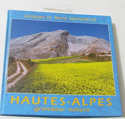 Hautes Alpes grandeur nature book