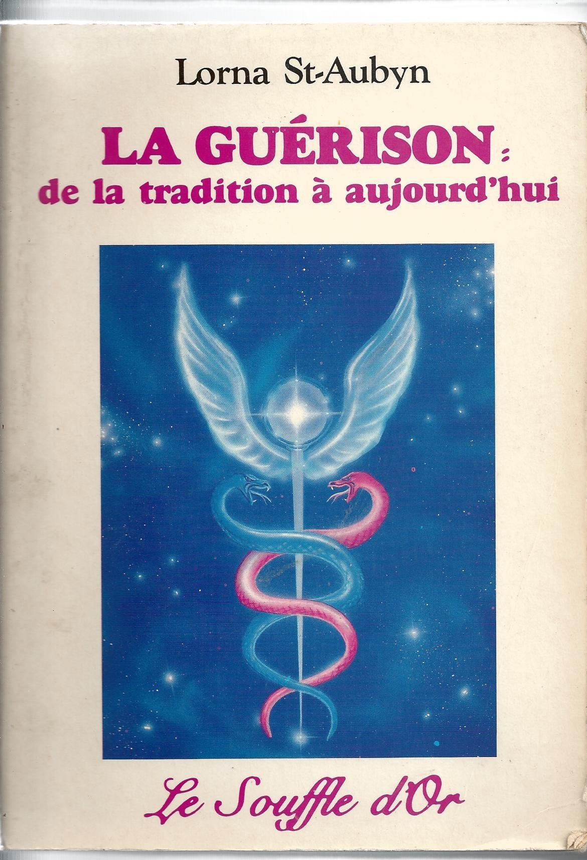 La Guérison dans la tradition et aujourd'hui Books