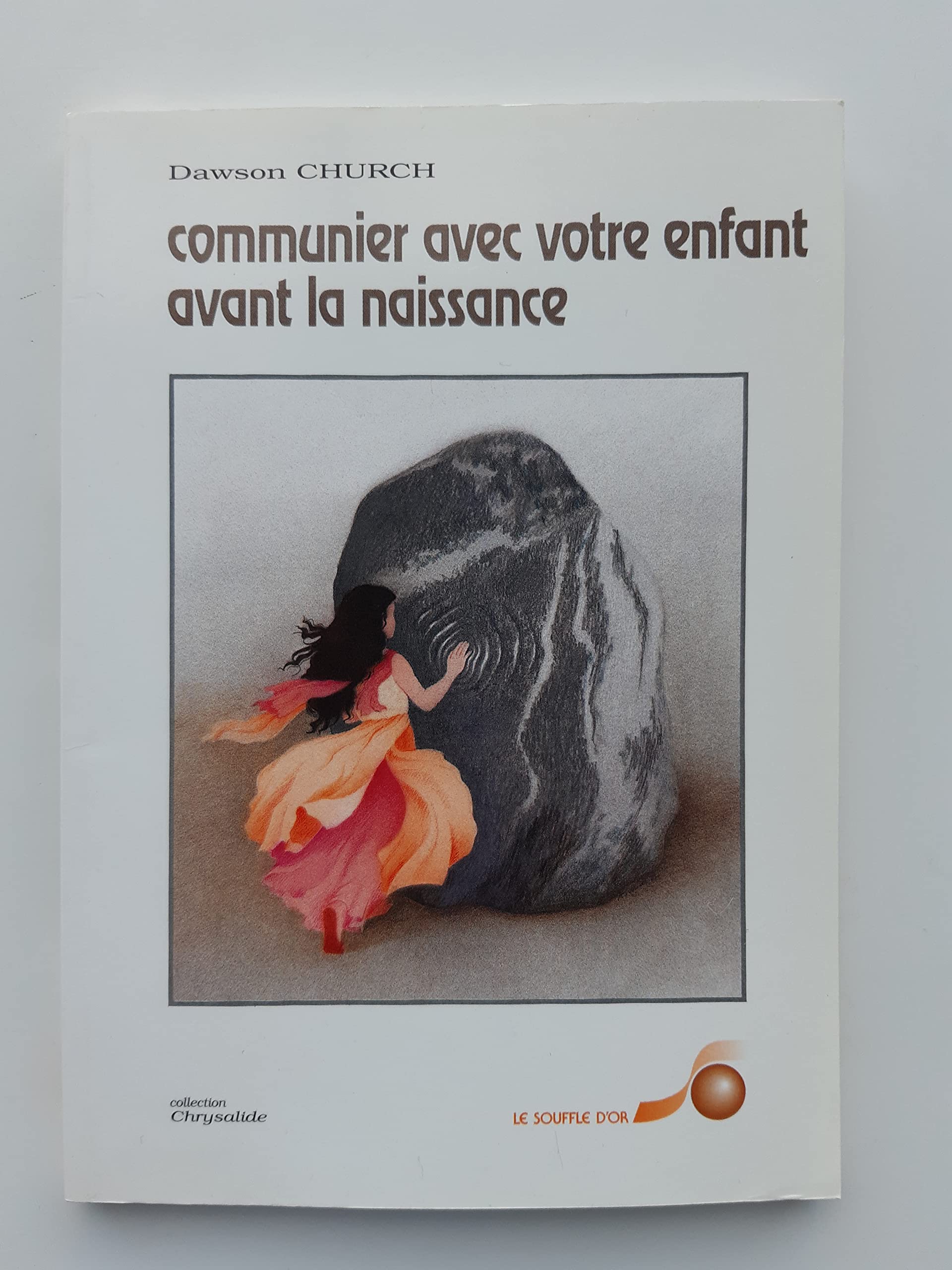 Communier avec votre enfant avant la naissance: Un guide pratique ... Books
