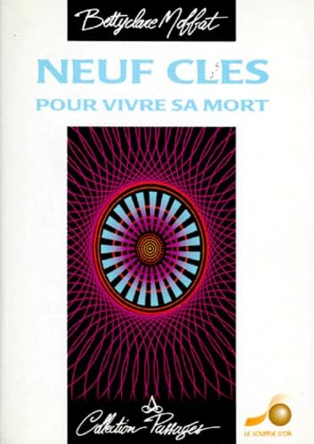 Neuf clés pour vivre sa mort Books