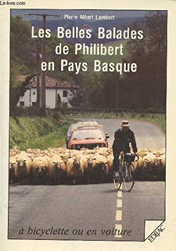 Les belles balades de Philibert en Pays Basque à bicyclette ou en voiture Books