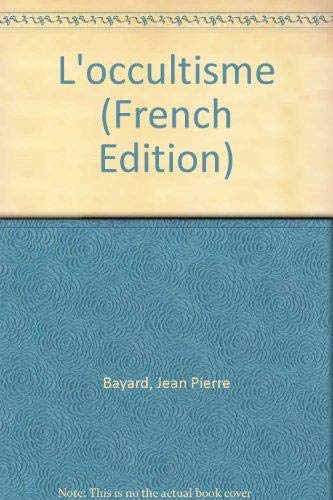 L'Occultisme Jean-Pierre Bayard Books