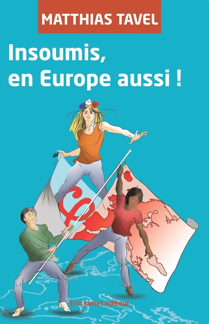 Insoumis, en Europe aussi ! book