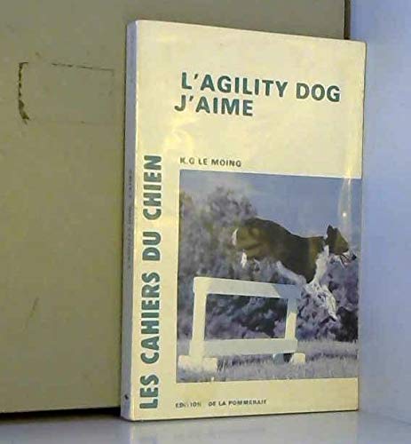 L'Agility dog, j'aime (Les Cahiers du chien) book