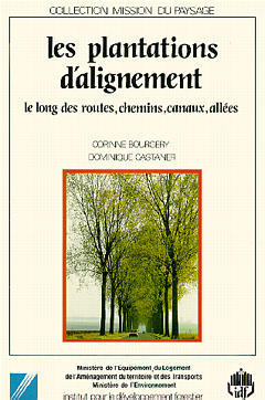 Les Plantations d'alignement : le long des routes, chemins, canaux, allées Books