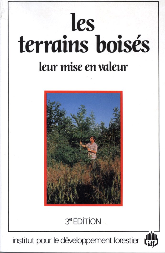 Les terrains boisés - leur mise en valeur Books