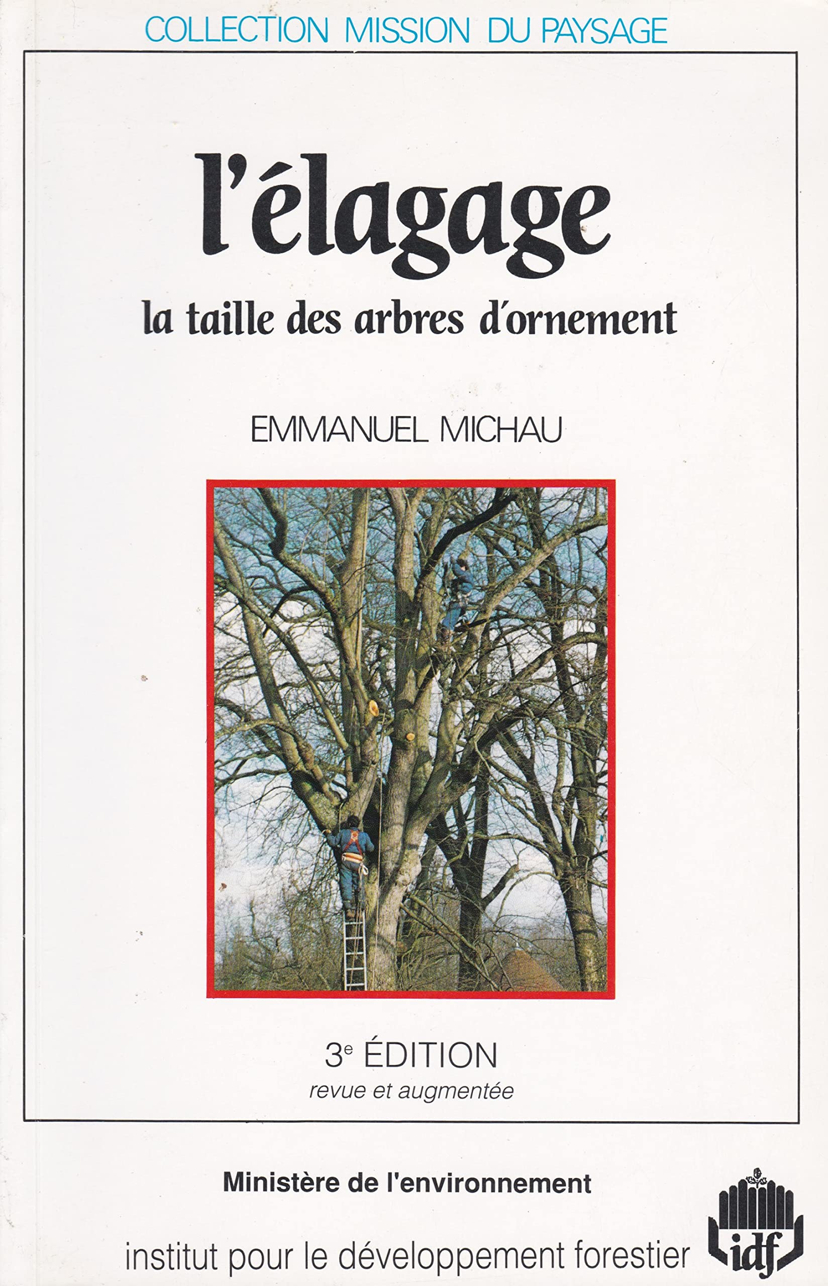 L'élagage: La taille des arbres d'ornement Books