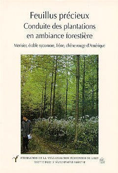 Feuillus precieux conduite des plantations en ambiance forestiere Books