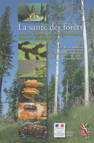 La santé des forêts maladies, insectes, accidents climatiques: diagnostic et prévention (0000) Non-fiction
