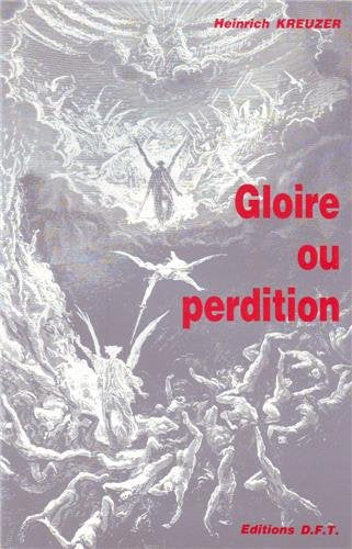 Gloire ou perdition : Exhortations sur les fins dernières Books