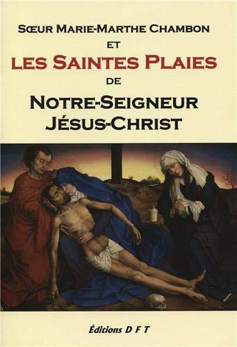 Soeur Marie-Marthe Chambon et les Saintes Plaies de Notre-Seigneur Jésus-Christ Books