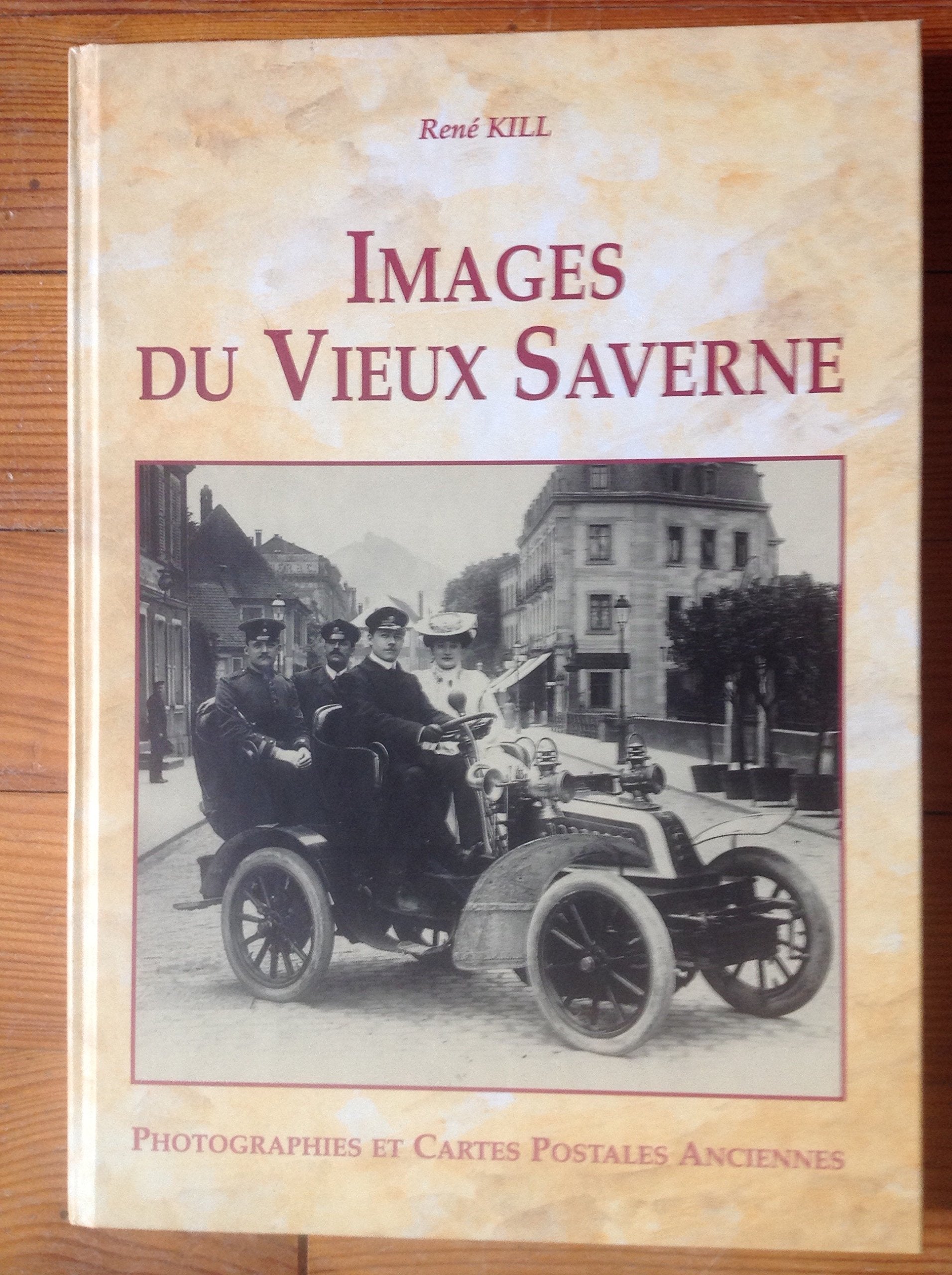 Images du vieux Saverne : Phographies et cartes postales anciennes Books