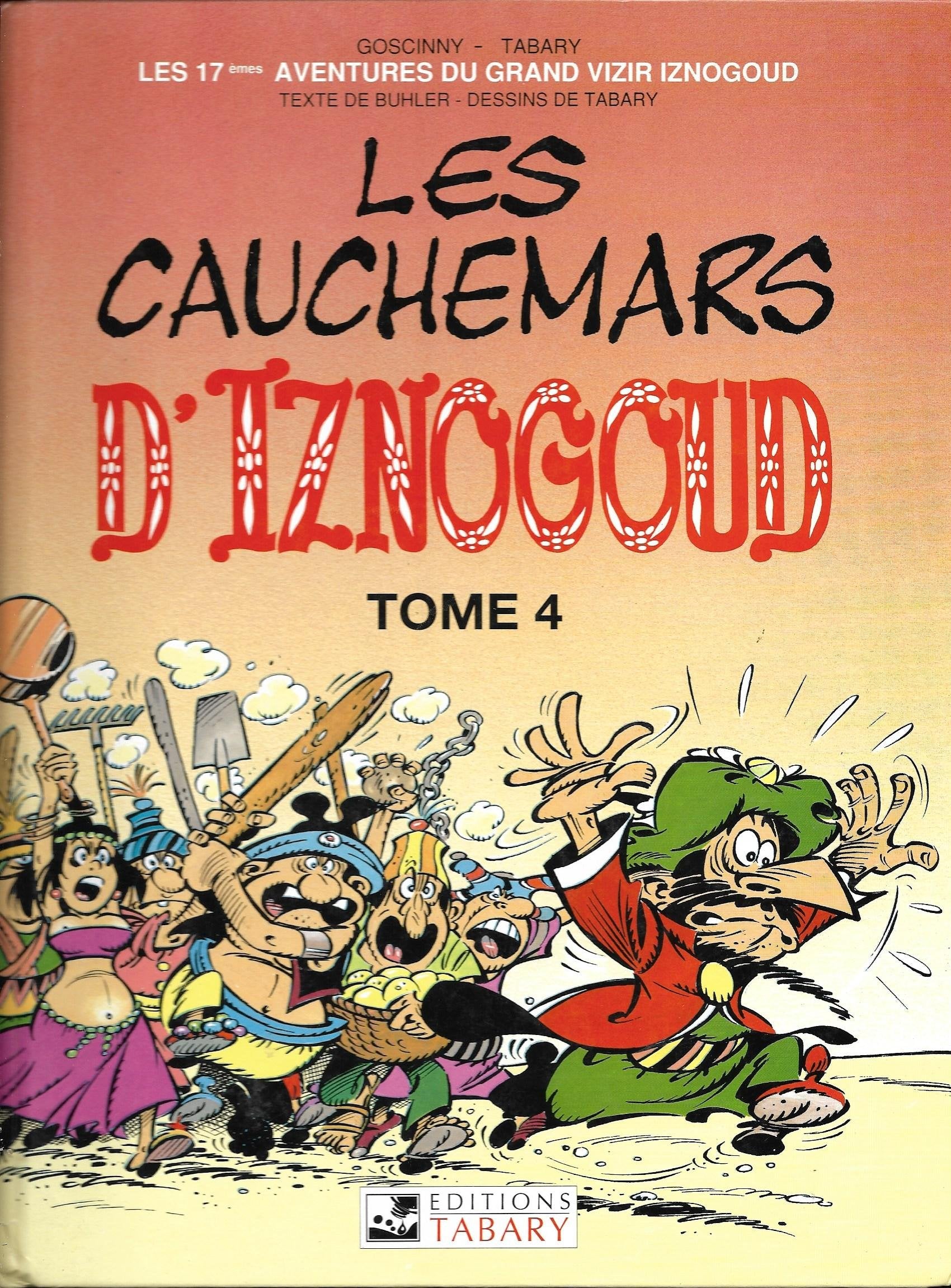 IZNOGOUD TOME 17 : LES CAUCHEMARS D'IZNOGOUD.: Tome 4 Books