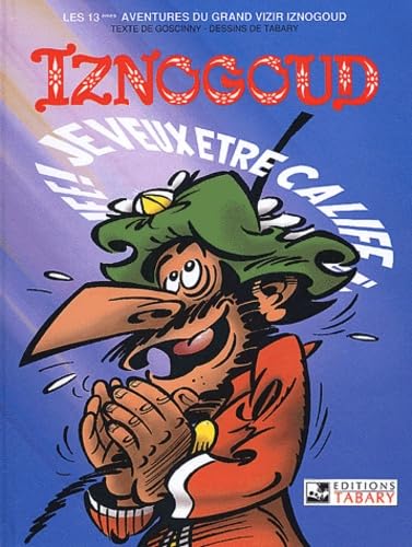 Les aventures du grand vizir Iznogoud. Vol. 13. Je veux être calife à la place du calife Manga