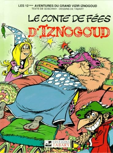 Iznogoud, tome 12 : Le conte de fées d'Iznogoud book