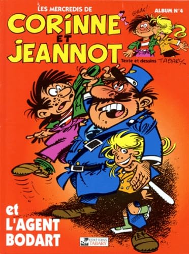 Les Mercredis De Corinne Et Jeannot Numero 4 : Et L'Agent Bodart Books