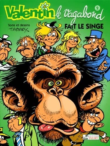Valentin Le Vagabond Tome 2 : Valentin Fait Le Singe Books