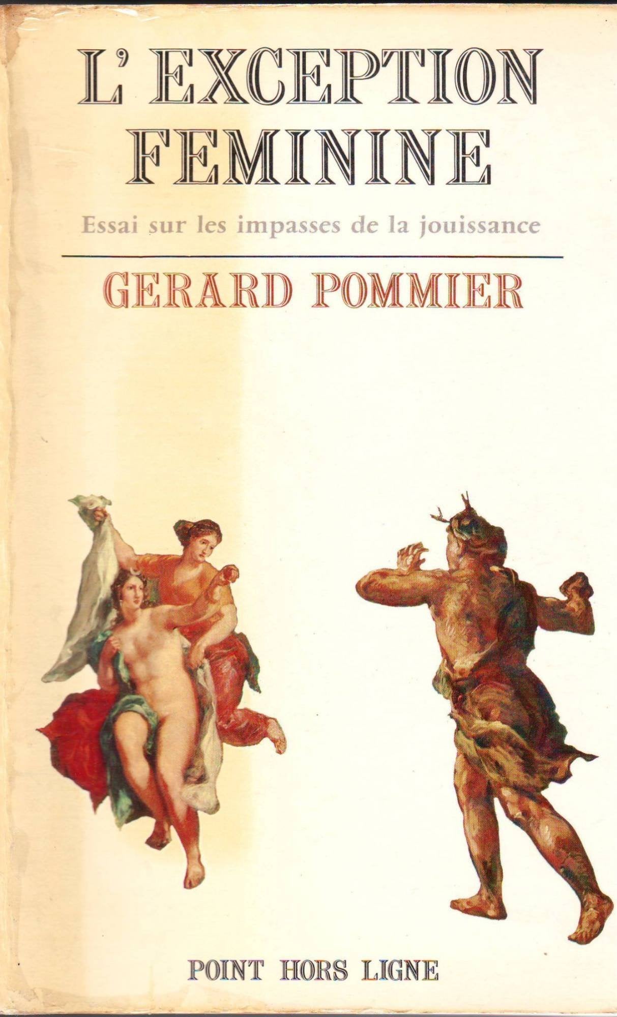 L'exception feminine / essai sur les impasses de la jouissance Books