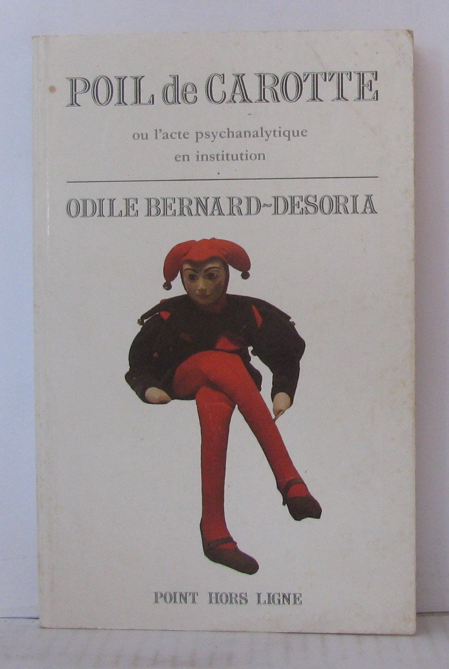Poil de carotte ou l'acte psychanalytique en institution Books