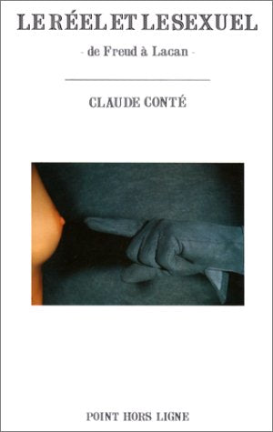 Le réel et le sexuel: De Freud à Lacan Psychology