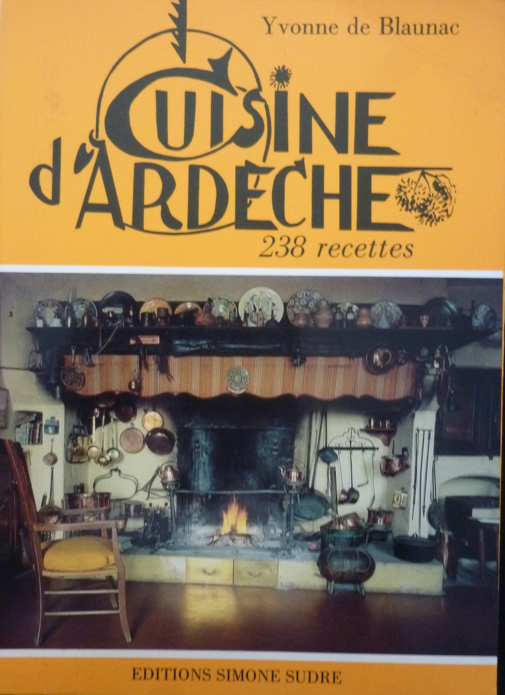 Cuisine de l'Ardèche : 238 recettes book