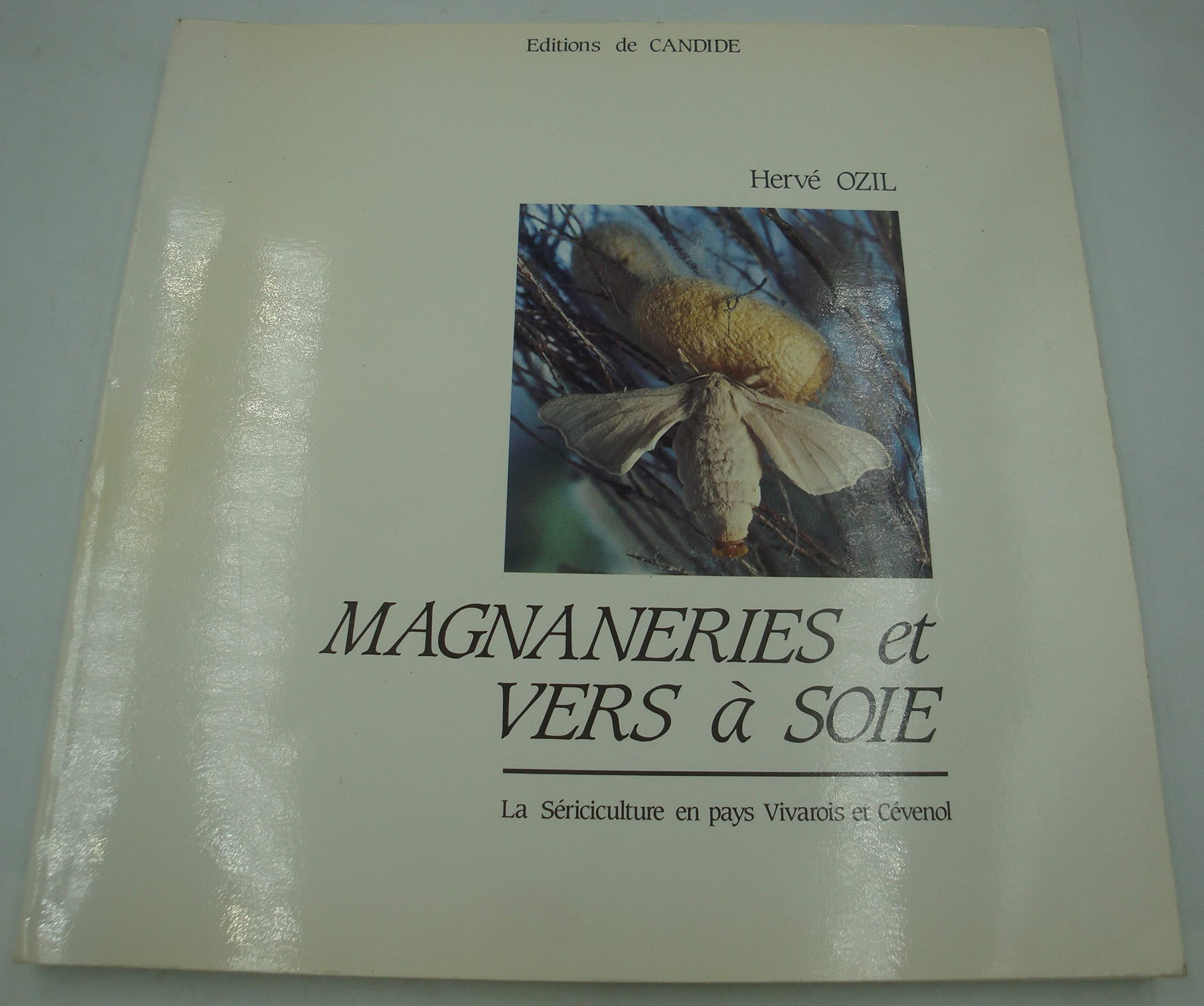 Magnaneries et vers a soie : la sericulture vivarais et cevenol Books