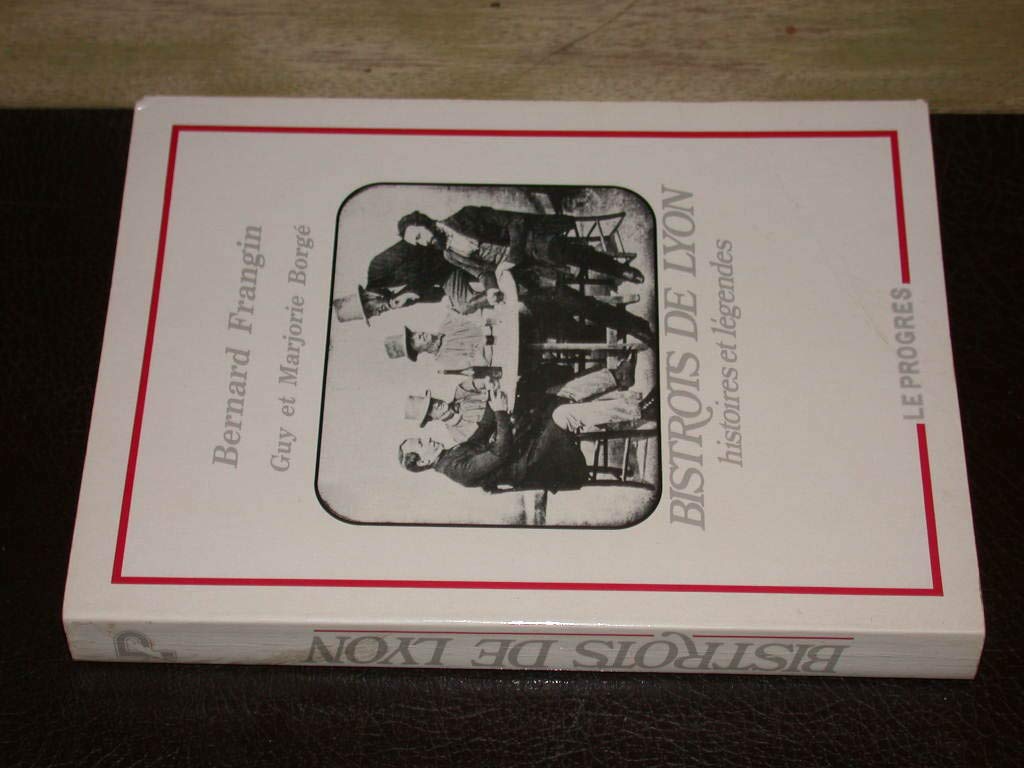 Bistrots De Lyon:Histoires Et Legendes Books