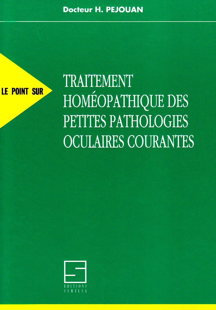 Traitement homéopathique des petites pathologies oculaires courantes Books