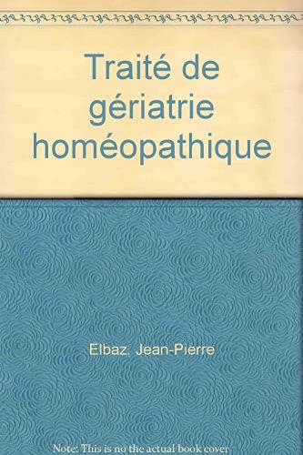 Product Image: Traité de gériatrie homéopathique