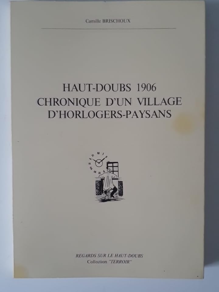 Haut-Doubs 1906 : Chronique d'un village d'horlogers paysans (Terroir) book