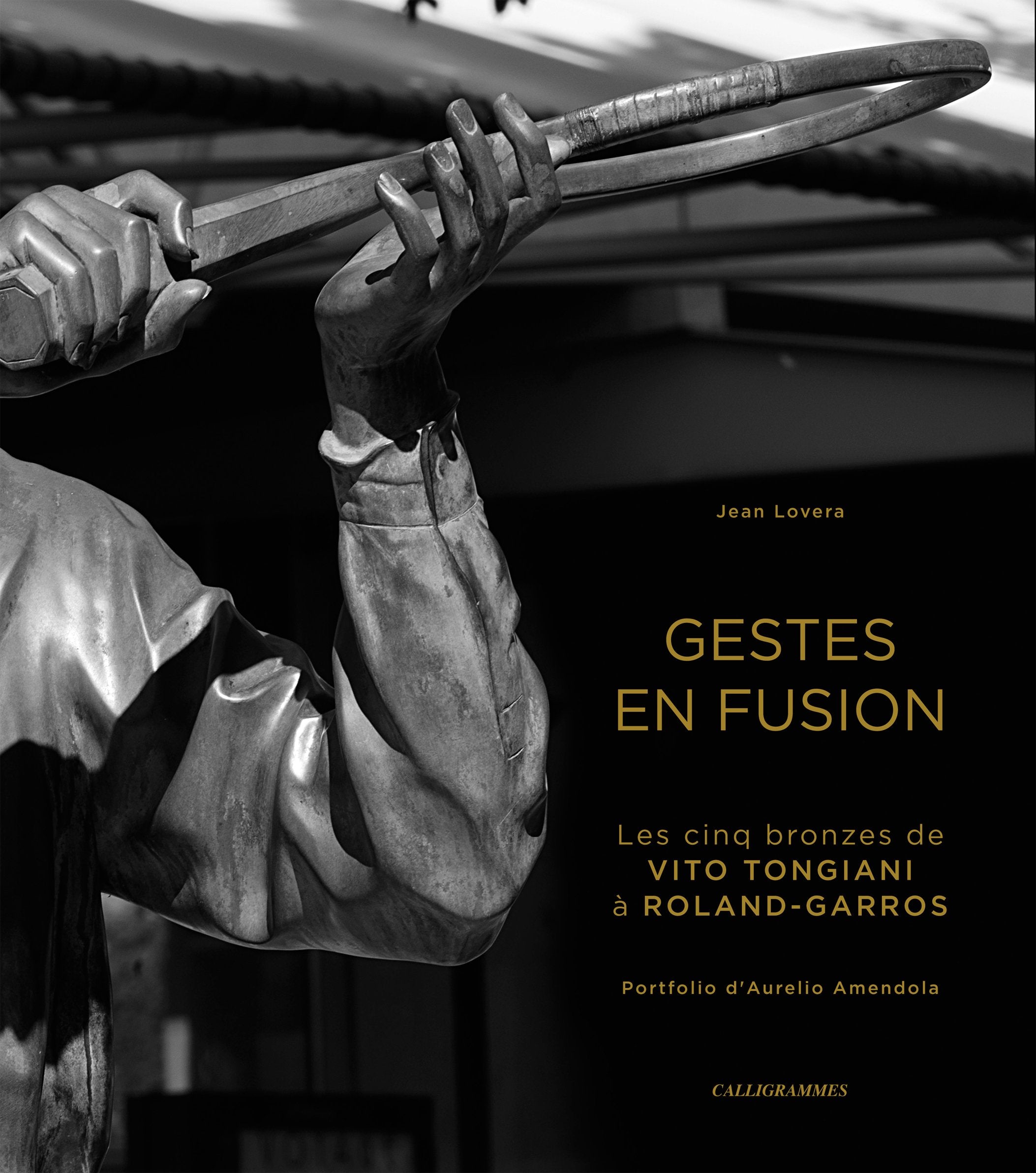 GESTES EN FUSION, les cinq bronzes de Vito Tongiani à Roland-Garros: Les 5 bronzes de Vito Tongiani à Roland-Garros Books