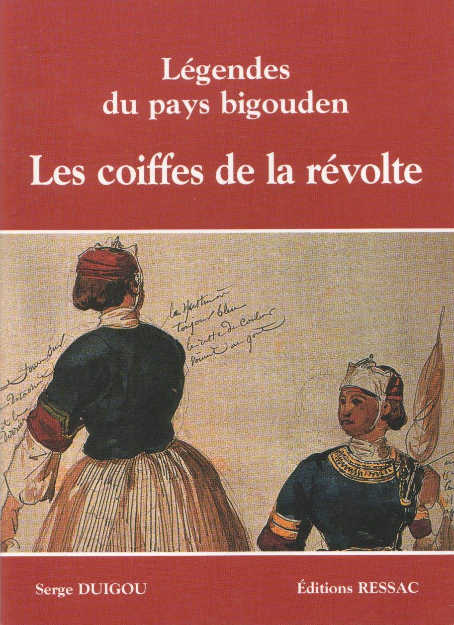 Légendes du pays bigouden Les coiffes de la révolte Books