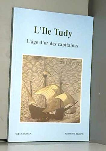 L'Ile Tudy : L'âge d'or des capitaines book