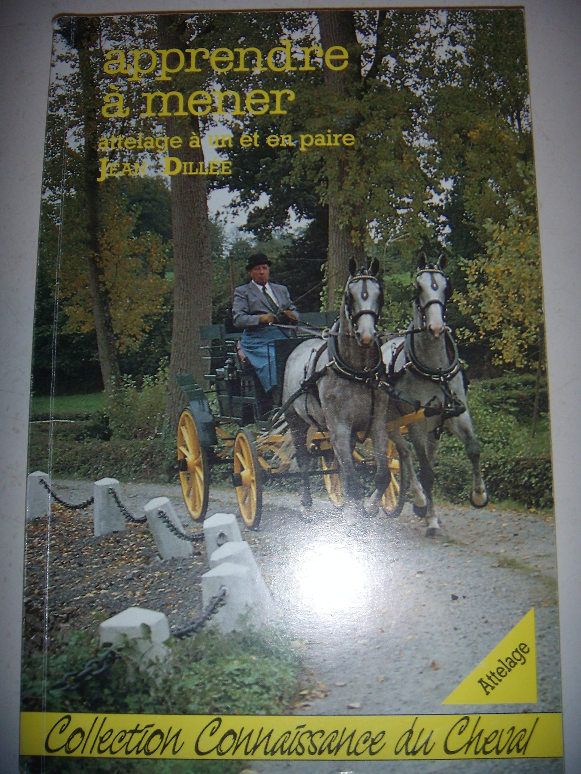 Apprendre à mener, attelage à un et en paire (Connaissance du cheval) book