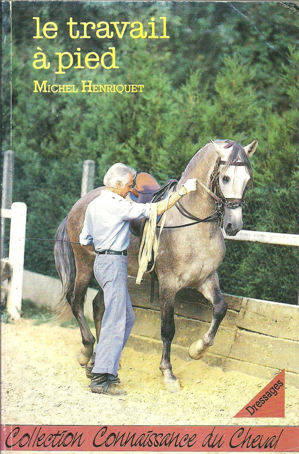 Le Travail à pied (Collection Connaissance du cheval) Books