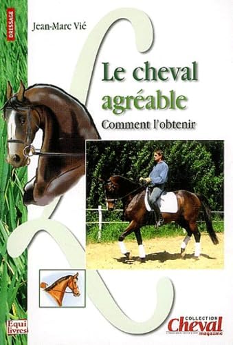 Le cheval agréable: Comment l'obtenir book