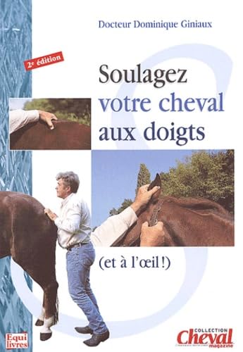 Soulagez votre cheval aux doigts (et à l'oeil) book