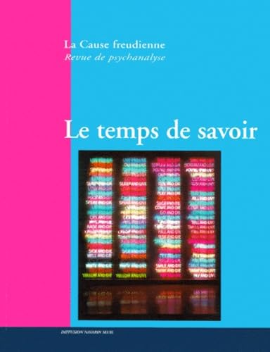 La cause freudienne, numéro 45 : Le temps de savoir book