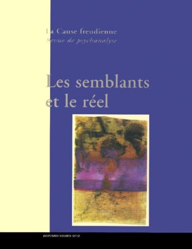 La Cause Freudienne 47 - Les Semblants Et Le Réel Psychology