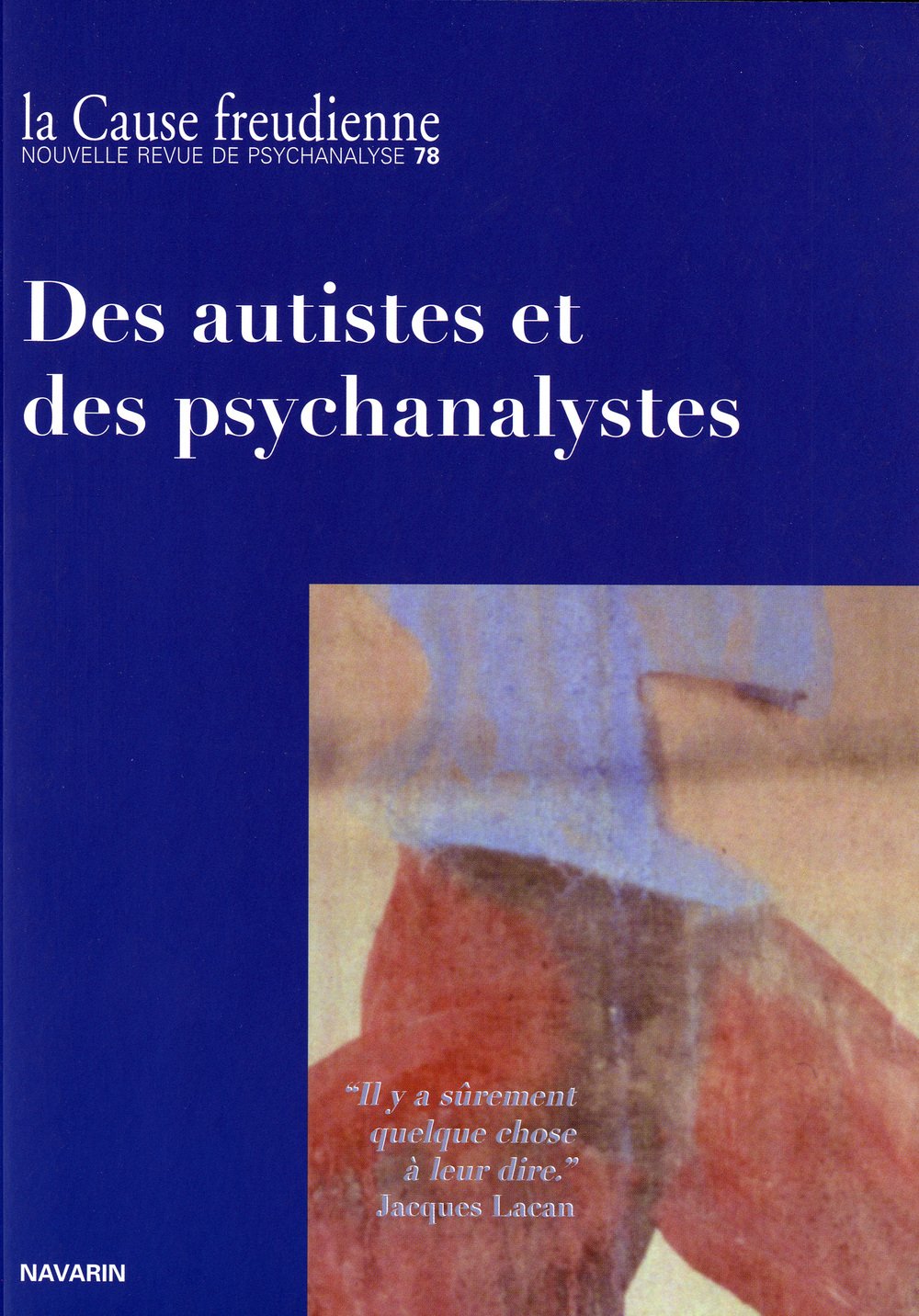 Cause Freudienne 78 - La psychanalyse, l'autisme Psychology