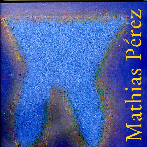 Monographie sur le peintre Mathias PÉREZ book
