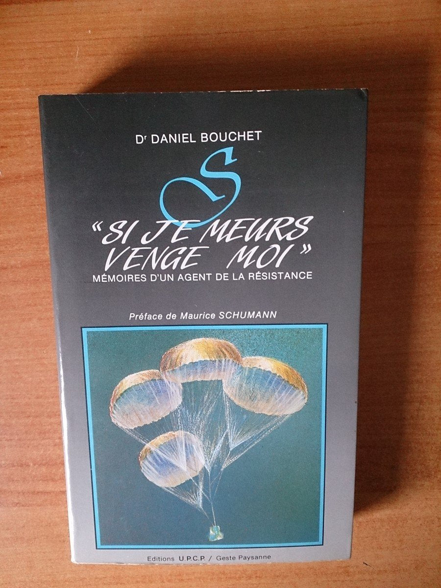 Si je meurs, venge-moi : mémoires d'un agent de la Résistance Books