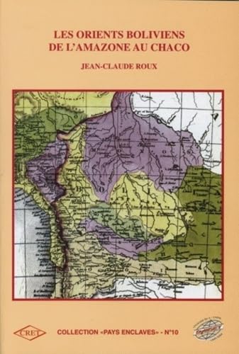 Les orients boliviens - de l'Amazone au Chaco Reference Books