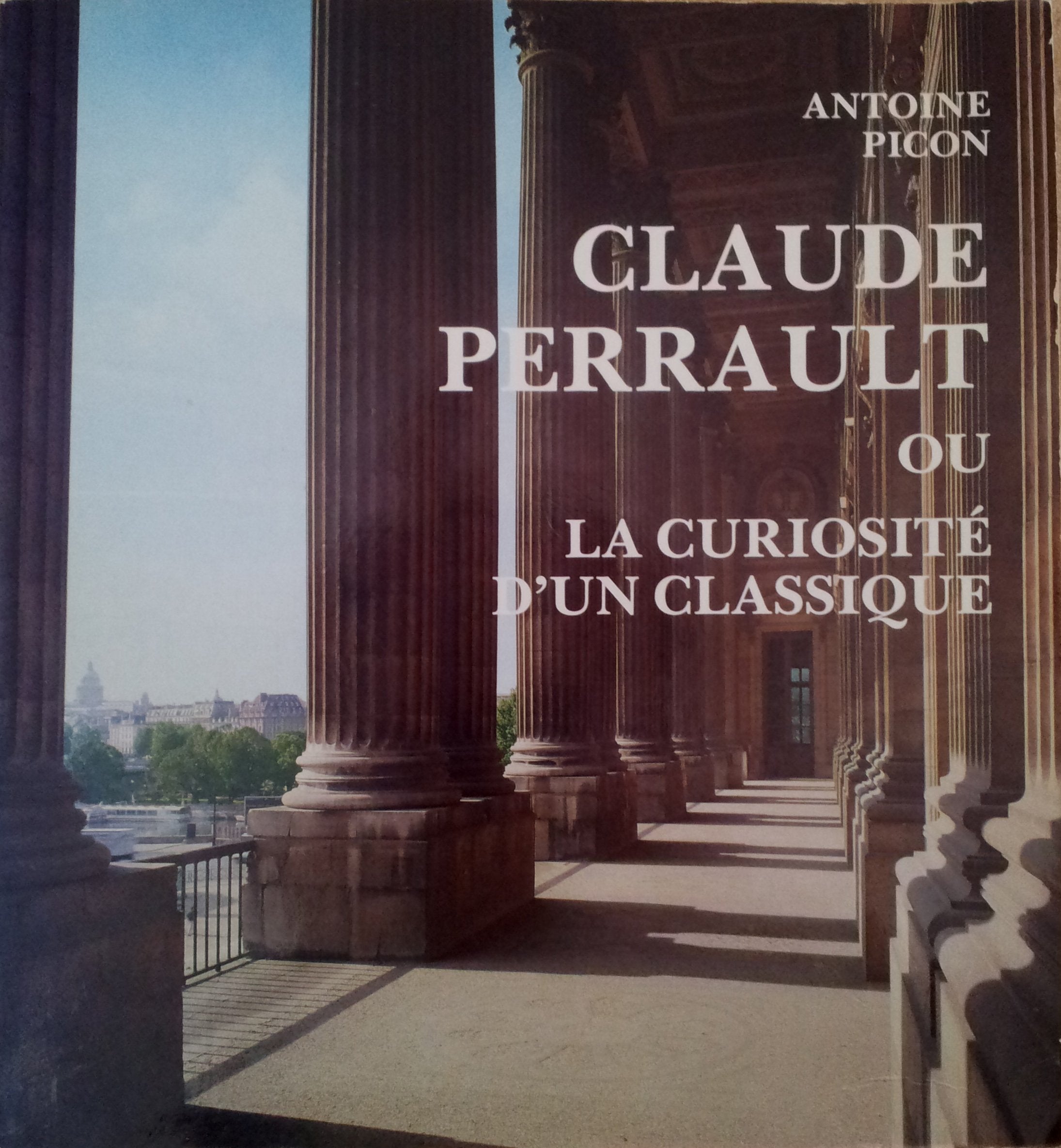 Claude Perrault, 1613-1688, ou, La curiosité d'un classique book