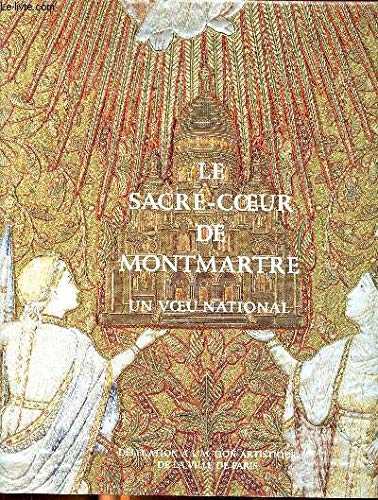 Le Sacré-Coeur de Montmartre: Un voeu national book